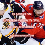 NHL Playoffs Betting Boston Bruins vs Washington Capitals Pick, Odds, Prediction & Lines