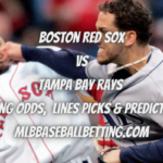 Boston Red Sox vs Tampa Bay Rays Betting Odds, Lines Picks & Predictions