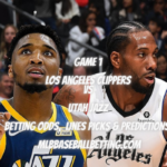 Game 1 Los Angeles Clippers vs Utah Jazz Betting Odds, Lines Picks & Predictions