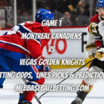 Game 1 Montreal Canadiens vs Vegas Golden Knights Betting Odds, Lines Picks & Predictions