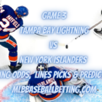 Game 3 Tampa Bay Lightning vs New York Islanders Betting Odds, Lines Picks & Predictions