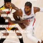 Game 3 Utah Jazz vs Los Angeles Clippers Betting Odds, Lines Picks & Predictions