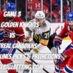 Game 3 Vegas Golden Knights vs Montreal Canadiens Betting Odds, Lines Picks & Predictions