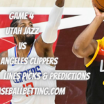 Game 4 Utah Jazz vs Los Angeles Clippers Betting Odds, Lines Picks & Predictions