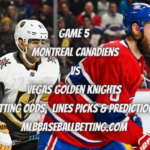 Game 5 Montreal Canadiens vs Vegas Golden Knights Betting Odds, Lines Picks & Predictions