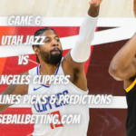 Game 6 Utah Jazz vs Los Angeles Clippers Betting Odds, Lines Picks & Predictions