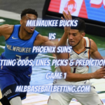 Milwaukee Bucks vs Phoenix Suns Betting Odds, Lines Picks & Predictions Game 1
