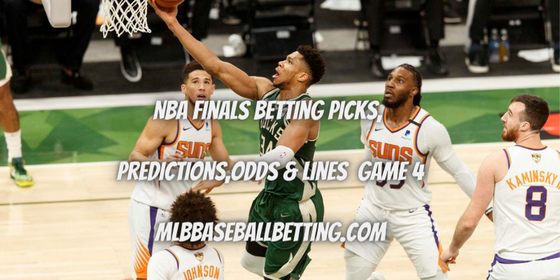 NBA Finals Betting Picks, Predictions,Odds & Lines Game 4