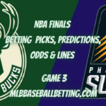 NBA Finals Betting Picks, Predictions,Odds & Lines Game 3