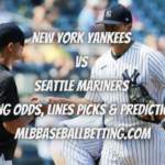 New York Yankees vs Seattle Mariners Betting Odds, Lines Picks & Predictions
