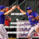 New York Mets vs Boston Red Sox Picks, Predictions, Odds & Lines