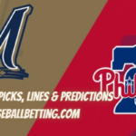Philadelphia Phillies vs Milwaukee Brewers Betting Picks, Predictions, Odds & Lines